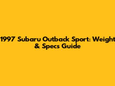1997 Subaru Outback Sport: Weight & Specs Guide