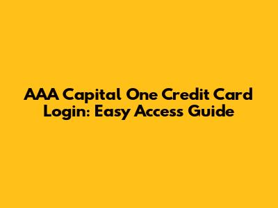 AAA Capital One Credit Card Login: Easy Access Guide
