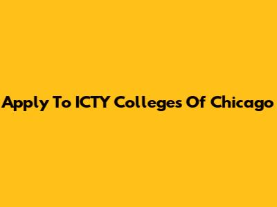 Apply To ICTY Colleges Of Chicago