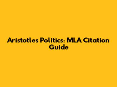 Aristotle's Politics: MLA Citation Guide
