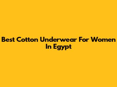 Best Cotton Underwear For Women In Egypt