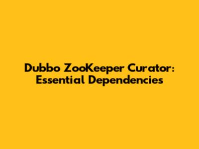 Dubbo ZooKeeper Curator: Essential Dependencies