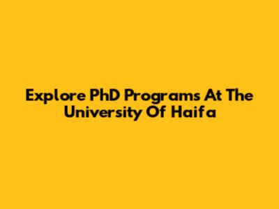 Explore PhD Programs At The University Of Haifa