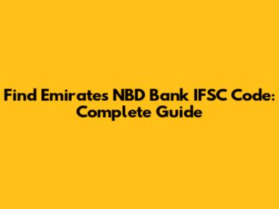 Find Emirates NBD Bank IFSC Code: Complete Guide