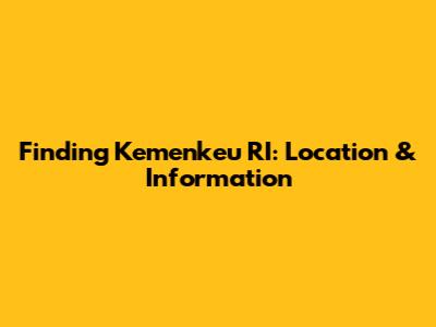Finding Kemenkeu RI: Location & Information