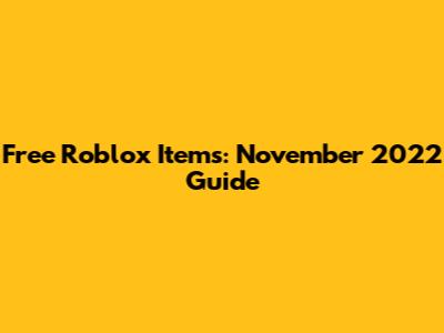 Free Roblox Items: November 2022 Guide