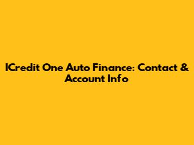 ICredit One Auto Finance: Contact & Account Info