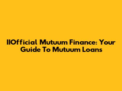 IIOfficial Mutuum Finance: Your Guide To Mutuum Loans