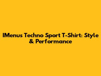 IMenu's Techno Sport T-Shirt: Style & Performance
