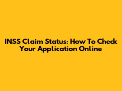 INSS Claim Status: How To Check Your Application Online