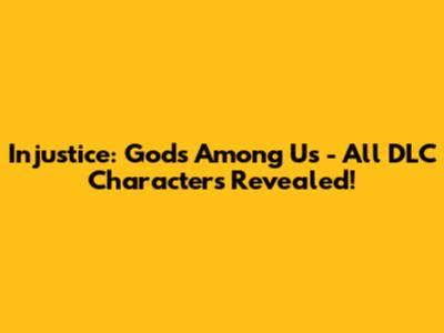 Injustice: Gods Among Us - All DLC Characters Revealed!
