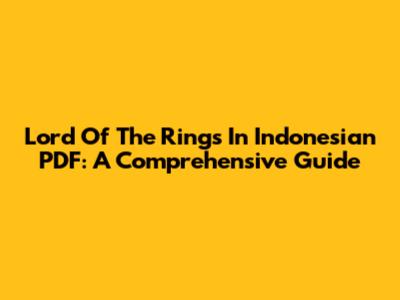 Lord Of The Rings In Indonesian PDF: A Comprehensive Guide