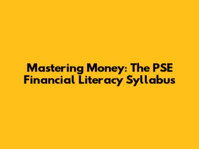 Mastering Money: The PSE Financial Literacy Syllabus