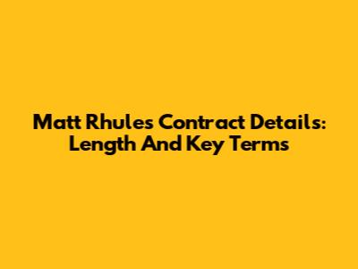 Matt Rhule's Contract Details: Length And Key Terms