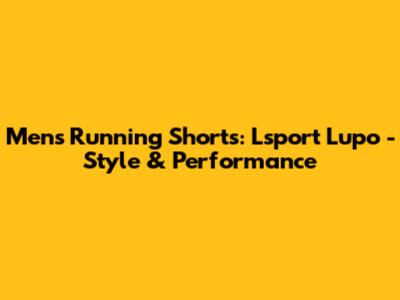 Men's Running Shorts: Lsport Lupo - Style & Performance