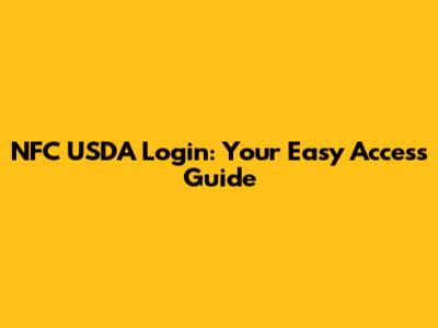 NFC USDA Login: Your Easy Access Guide