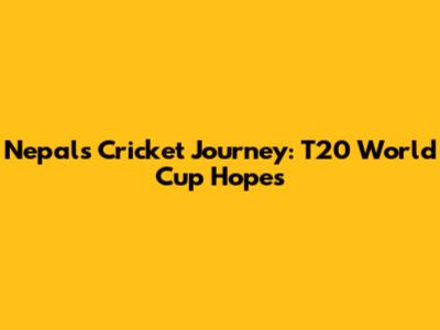 Nepal's Cricket Journey: T20 World Cup Hopes