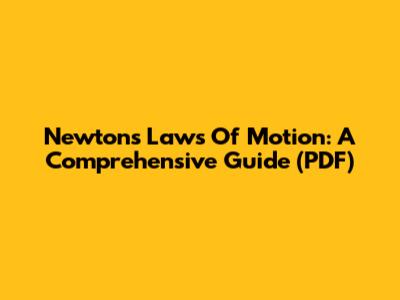 Newton's Laws Of Motion: A Comprehensive Guide (PDF)