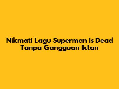 Nikmati Lagu Superman Is Dead Tanpa Gangguan Iklan