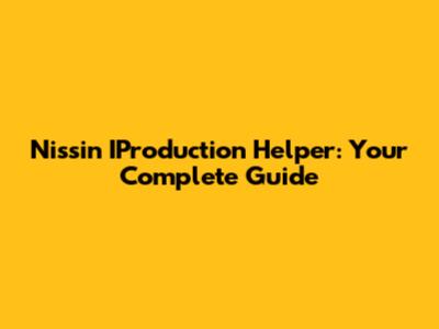 Nissin IProduction Helper: Your Complete Guide