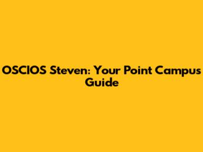OSCIOS Steven: Your Point Campus Guide