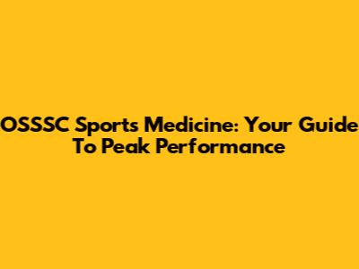 OSSSC Sports Medicine: Your Guide To Peak Performance
