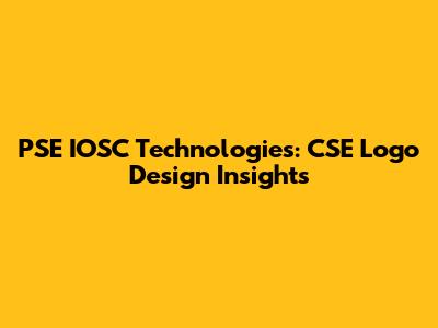 PSE IOSC Technologies: CSE Logo Design Insights