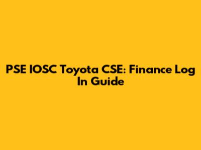PSE IOSC Toyota CSE: Finance Log In Guide