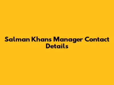 Salman Khan's Manager Contact Details
