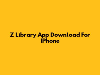 Z Library App Download For IPhone